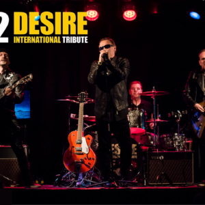 Saturday July 12th, 2025 - 9:00 PM to 11:30 PM -  U2 Tribute - Desire (1 HR SHOW) - General Admission