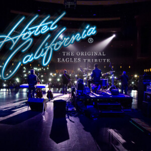 Friday July 18th - 9:00 PM to 11:30 PM - Hotel California – The Eagles Tribute (1 HR SHOW) - General Admission
